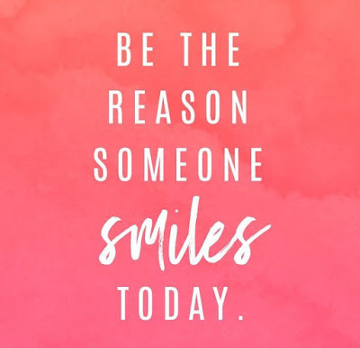 Quote 'be the reason someone smiles today' goodness, kindness, compassion, selfless